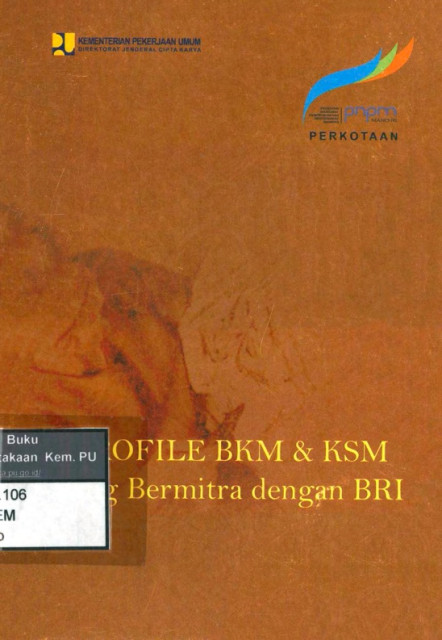 Profile BKM & KSM  yang Bermitra dengan BRI - PNPM Mandiri Perkotaan