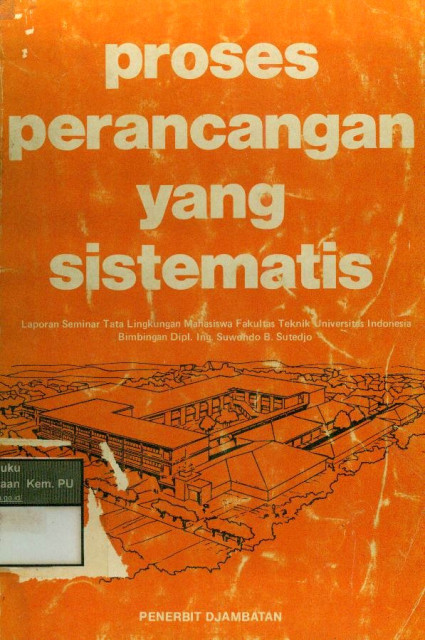 Proses Perancangan yang Sistematis - dkk., Nur Irsyadi, Mieske T., Zureidar
