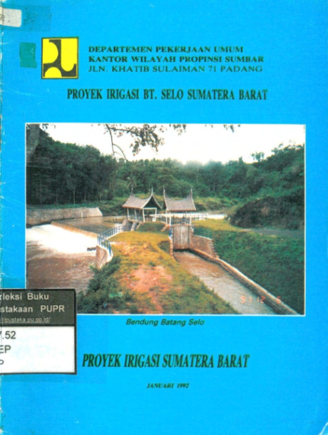 Proyek Irigasi BT. Selo Sumatera Barat - Departemen Pekerjaan Umum Kantor Wilayah Propinsi Sumbar