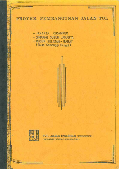 Proyek Pembangunan Jalan Tol : Jakarta-Cikampek; Simpang Susun-Jakarta; Busur Selatan-Barat(Ruas Semanggi-Grogol) - PT. Jasa Marga