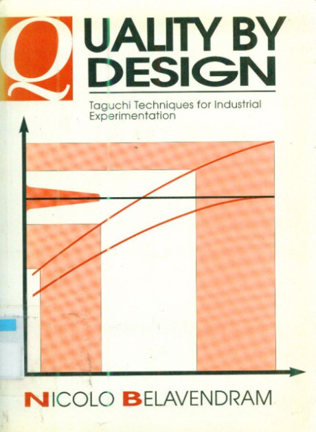 Quality by Design : Taguchi Techniques for Industrial Experimentation - Nicolo Belavendram
