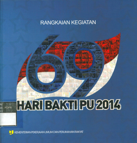 Rangkaian Kegiatan Hari Bakti PU 2014 - Kementerian Pekerjaan Umum dan Perumahan Rakyat