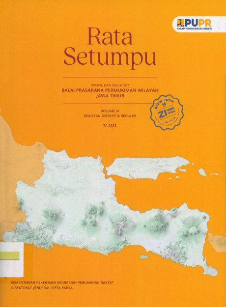 Rata Setumpu: profil dan kegiatan balai prasarana permukiman wilayah jawa timur - Direktorat Jenderal Cipta Karya