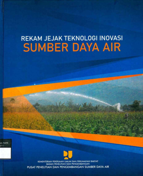 Rekam Jejak Teknologi Inovasi Sumber Daya Air - Pusat Penelitian dan Pengembangan Sumber Daya Air