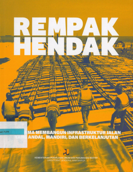 Rempak Hendak - Direktorat Jenderal Bina Marga, et al., Rendhi Mirad, Sorotona Zega, Hasian Laurentius