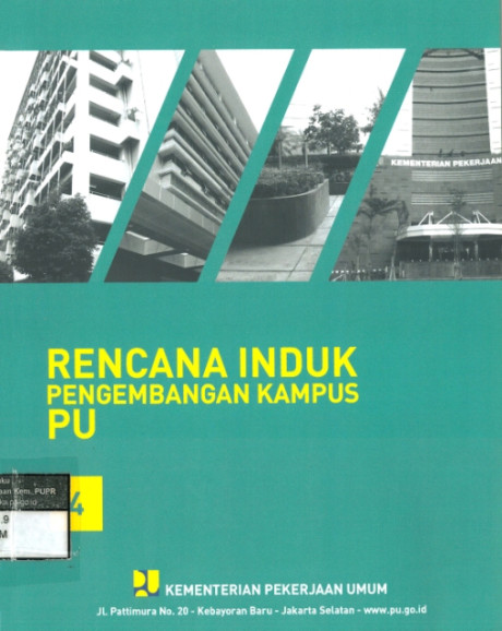 Rencana Induk Pengembangan Kampus PU Edisi 4 - Kementerian Pekerjaan Umum dan Perumahan Rakyat