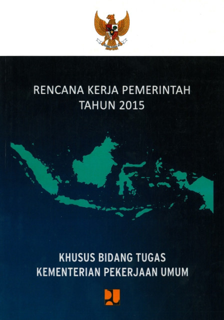 Rencana Kerja Pemerintah Tahun 2015 - Kementerian Pekerjaan Umum dan Perumahan Rakyat, Sekretariat Jenderal Biro Perencanaan dan Kerja Sama Luar Negeri