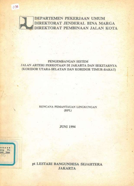 Rencana Pemantauan Lingkungan (RPL) Pengembangan Sistem Jalan Arteri Perkotaan di Jakarta dan Sekitarnya (Koridor Utara-Selatan dan Koridor Timur-Barat) - PT. Lestari Bangun Desa Sejahtera