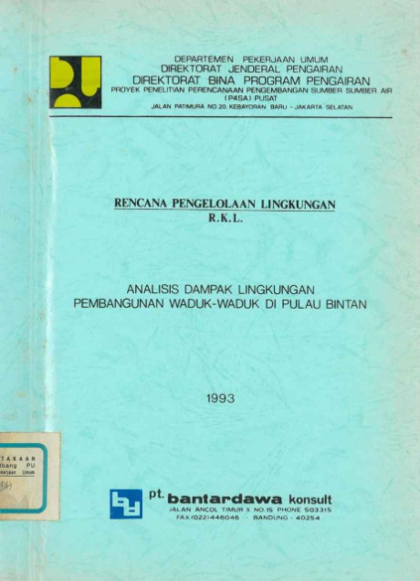 Rencana Pengelolaan Lingkungan (R.K.L) Analisis Dampak Lingkungan Pembangunan Waduk-Waduk di Pulau Bintan - PT. Bantardawa Konsult