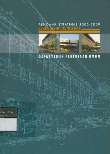 Rencana Strategis 2005-2009 Sekretariat Jenderal - Departemen Pekerjaan Umum