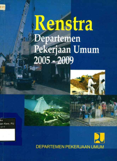 Renstra Departemen Pekerjaan Umum 2005 - 2009 - Departemen Pekerjaan Umum