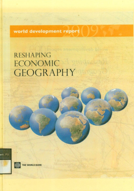 Reshaping Economic Geography - The World Bank