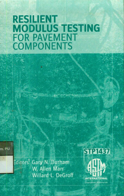 Resilient Modulus Testing for Pavement Components - Gary N. Durham, W. Allen Marr, Willard L. DeGroff