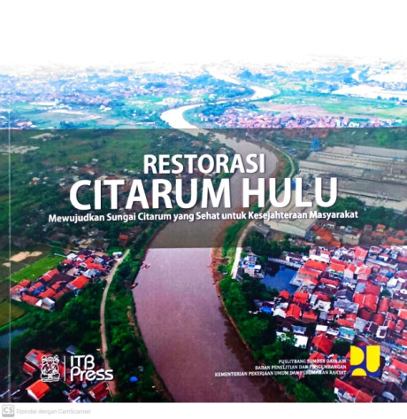 Restorasi Citarum Hulu Mewujudkan Sungai Citarum yang Sehat untuk Kesejahteraan Masyarakat" - Puslitbang Sumber Daya Air