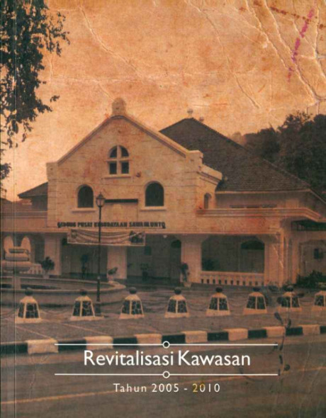 Revitalisasi Kawasan Tahun 2005 - 2010 - Guratno Hartono, Adjar Prajudi, Wahyu Kusumosusanto, Jonny Z. Echsan