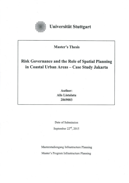 Risk Governance and The Role of Spatial Planning ini Coastal Urban Areas : Case Study Jakarta - Alis Listalatu