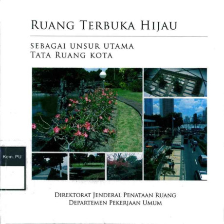 Ruang Terbuka Hijau sebagai Unsur Utama Tata Ruang Kota - Direktorat Jenderal Penataan Ruang