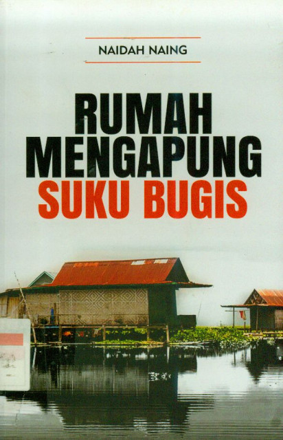 Rumah Mengapung Suku Bugis - Naidah Naing