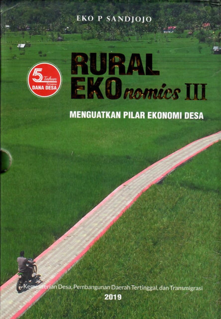 Rural Economics III: menguatkan pilar ekonomi desa - Eko P. Sandjojo