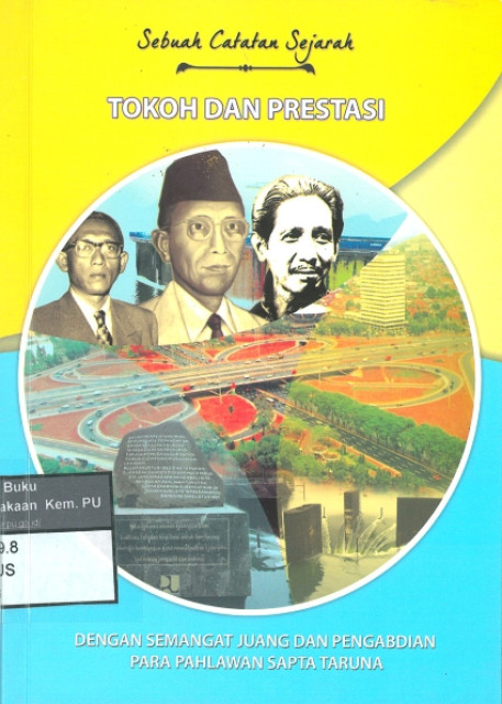 Sebuah Catatan Sejarah: Tokoh dan Prestasi - Ahmad, Agung Y., Widjanarko, Agoes