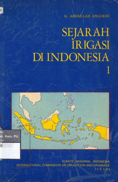 Sejarah Irigasi di Indonesia 1 - Abdullah Angoedi