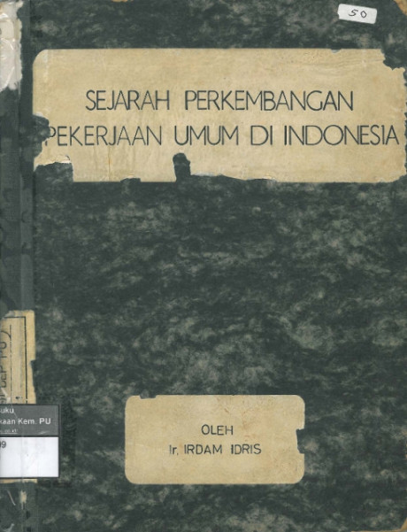 Sejarah Perkembangan Pekerjaan Umum di Indonesia - Irdam Idris