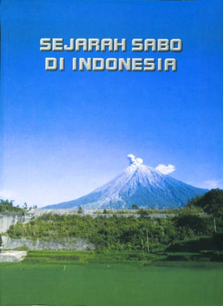 Sejarah Sabo di Indonesia - Direktorat Jenderal Sumber Daya Air, Japan International Cooperation Agency (JICA)