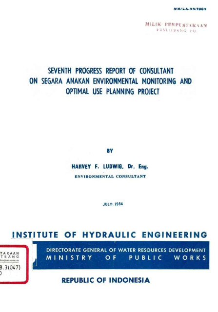 Seventh Progress Report of Consultant on Segara Anakan Environmental Monitoring and Optimal Use Planning Project - Harvey F. Ludwig