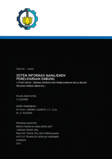 Sistem Informasi Manajemen Pemeliharaan Embung : Studi Kasus Bidang Operasi dan Pemeliharaan Balai Besar Wilayah Sungai Brantas - Wijaya Mudi Putra