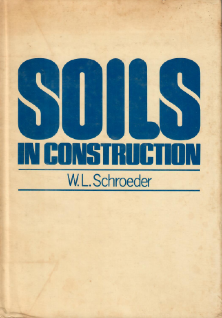 Soils in Construction - Schroeder, Warren Lee