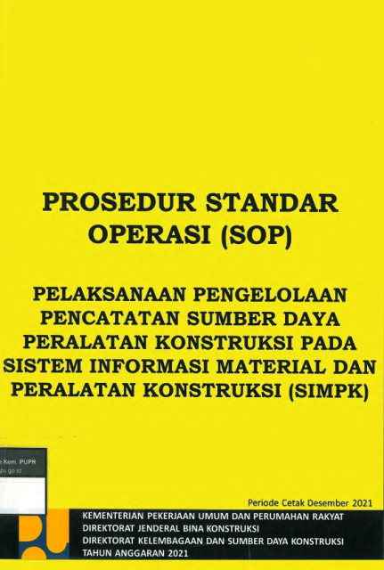 SOP Pelaksanaan Pengelolaan Pencatatan Sumber Daya Peralatan Konstruksi pada SIMPK - Fajri Ikhsan, Andias Mitoharjo