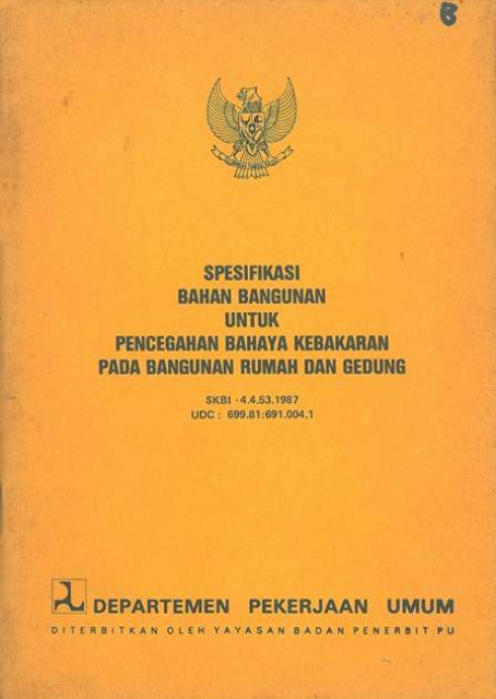 Spesifikasi Bahan Bangunan untuk Pencegahan Bahaya Kebakaran pada Bangunan Rumah dan Gedung - Departemen Pekerjaan Umum