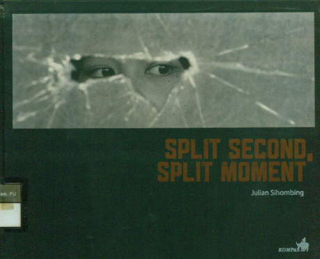 Split Second, Split Moment - Julian Sihombing