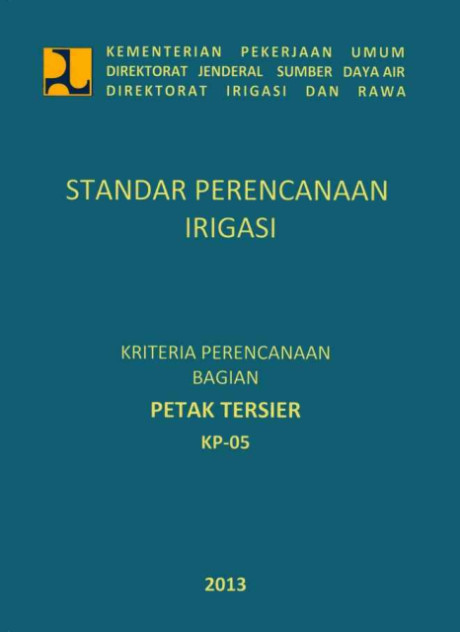 Standar Perencanaan Irigasi : Kriteria Perencanaan Bagian Petak Tersier  KP-05 - Direktorat Irigasi dan Rawa