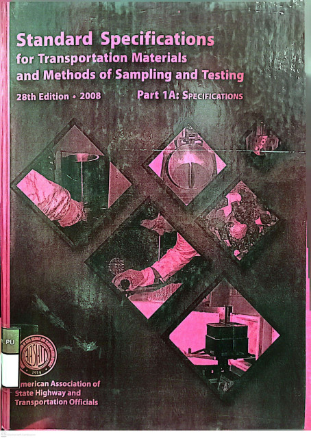 Standard Specifications for Transportation Materials and Methods of Sampling and Testing; Part 1A: Spesifications - American Association of State Highway and Transportation Officials