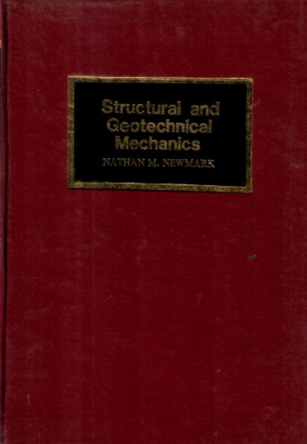 Structural and Geotechnical Mechanics - Newmark, Nathan M.