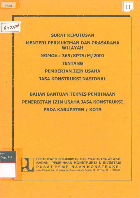 Surat Keputusan Menteri Pemukiman dan Prasarana Wilayah Nomor : 369/KPTS/M/2001 Tentang pemberian Izin Usaha Jasa Kontruksi Nasional - Departemen Pemukiman dan Prasarana Wilayah