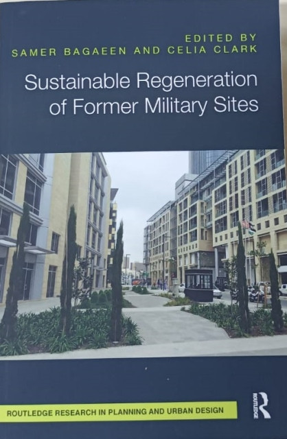 Sustainable Regeneration of Former Military Sites - Bagaeen, Samer and Clark, Celia (Editor)