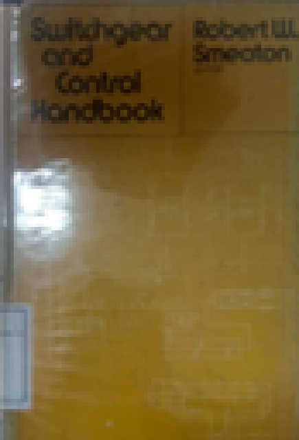 Switchgear And Control Handbook - Robert W. Smeaton