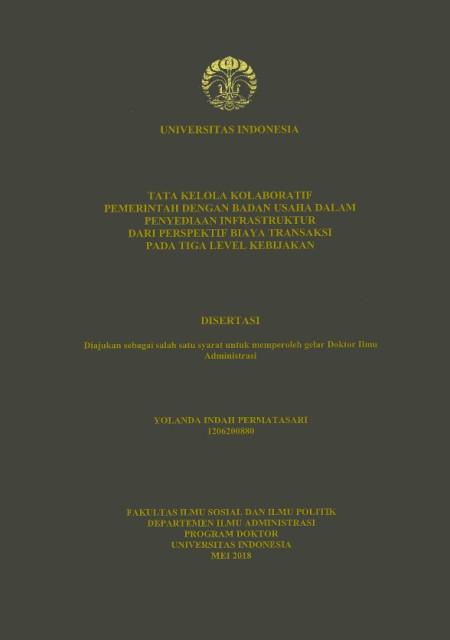 Tata Kelola Kolaboratif Pemerintah dengan Badan Usaha dalam Penyediaan Infrastruktur dari Perspektif Biaya Transaksi pada Tiga Level Kebijakan - Yolanda Indah Permatasari