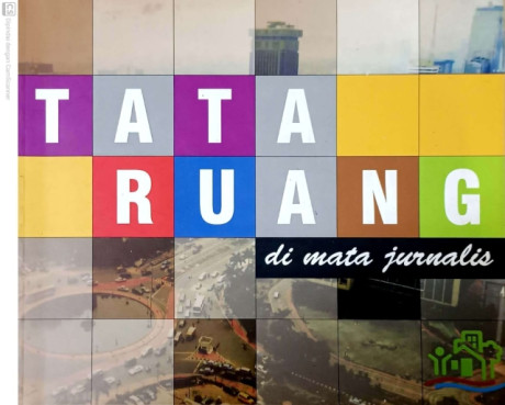 Tata Ruang di Mata Jurnalis - Direktorat Jenderal Penataan Ruang