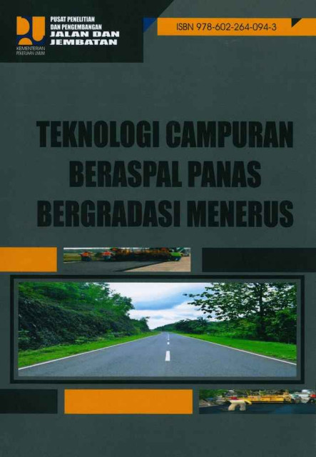 Teknologi Campuran Beraspal Panas Bergradasi Menerus - Pusat Litbang Jalan dan Jembatan