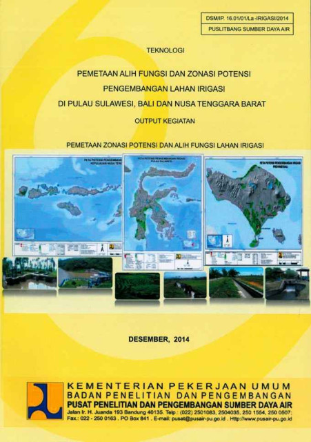 Teknologi Pemetaan Alih Fungsi dan Zonasi Potensi Pengembangan Lahan Irigasi di Pulau Sulawesi, Bali dan Nusa Tenggara Barat - Pusat Penelitian dan Pengembangan Sumber Daya Air