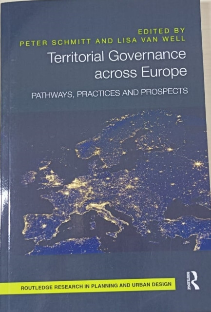 Territorial Governance across Europe: Pathways, Practices and Prospects (Routledge Research in Planning and Urban Design) - Schmitt, Peter and Van Well, Lisa (Editor)