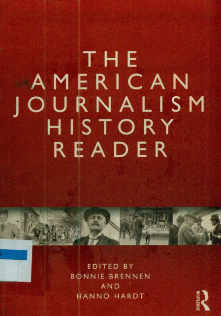The American Journalism History Reader - Bonnie Brennen, Hanno Hardt