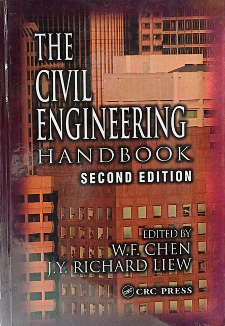 The Civil Engineering Handbook: Second Edition - Chen, W.F., Liew, J.Y. Richard