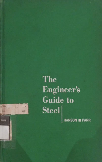 The Engineer's Guide to Steel - Hanson, Albert, Parr, Gordon J.
