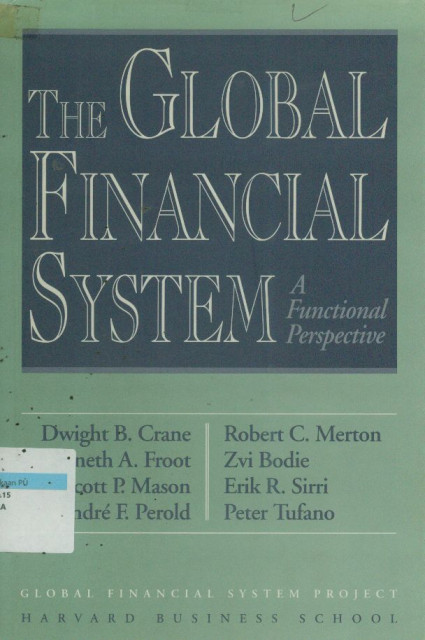 The Global Financial System : a Functional Perspective - Dwight B. Crane, Kenneth A. Froot, Scott P. Mason