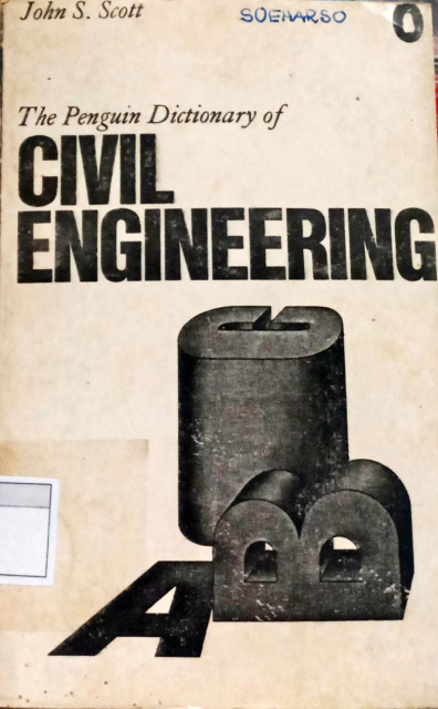 The Penguin Dictionary of Civil Engineering - Scott, John S., Bayliss, Clifford