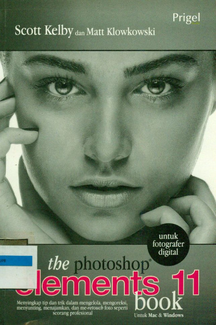 The Photoshop Elements 11 - Scott Kelby, Matt Klowkowski